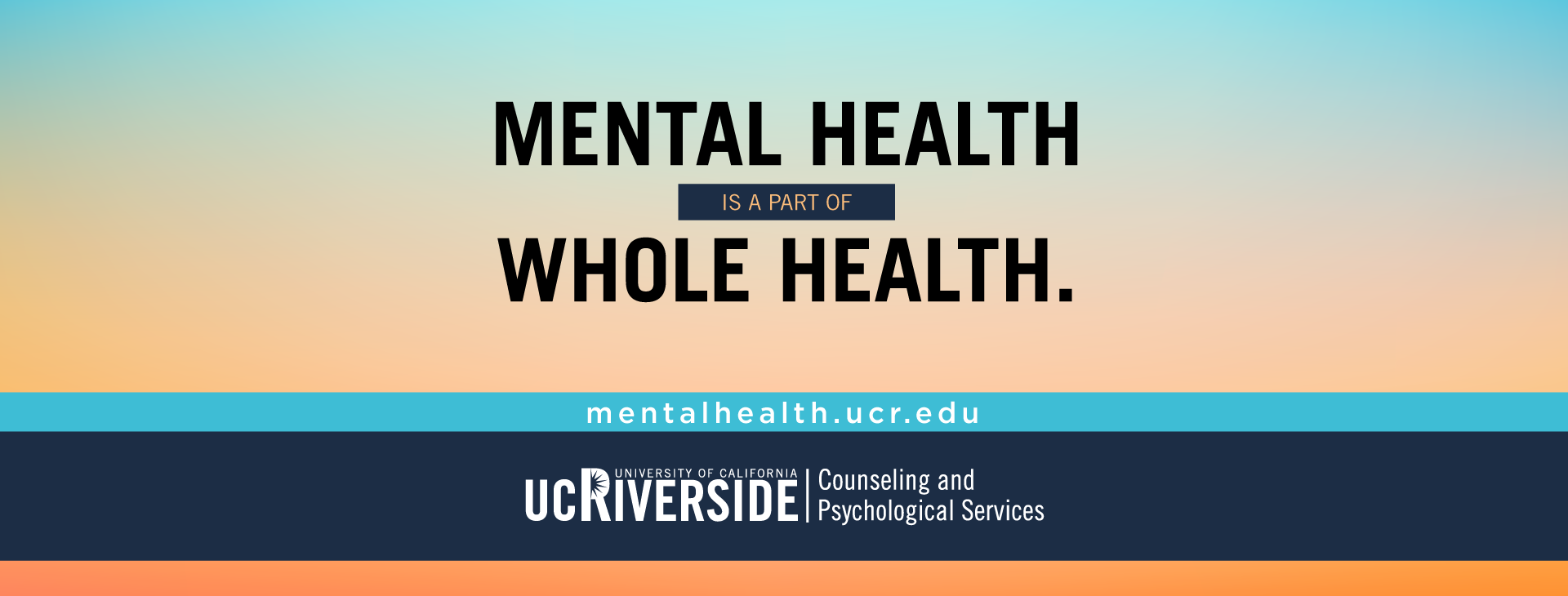 Mental Health is Whole Health | mentalhealth.ucr.edu